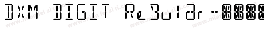DXM DIGIT Regular字体转换